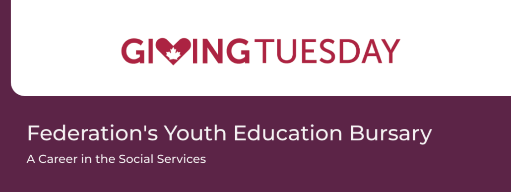 GivingTuesday: Federation's Youth Education Bursary: A Career in the Social Services